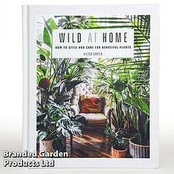 Wild At Home - How To Style And Care For Beautiful Plants Book